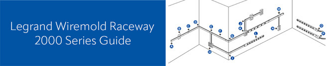 Legrand Wiremold Raceway Guide